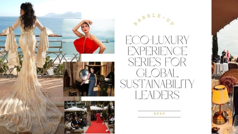 Babble-Up’s Eco-Luxury Experience Series for Global Sustainability Leaders